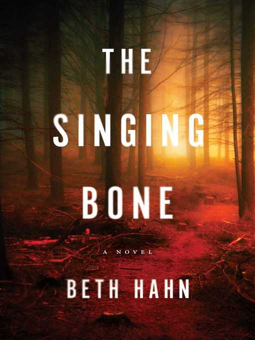 Title details for The Singing Bone by Beth Hahn - Wait list